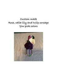 rose, calla lily and tulip corsage…you pick colors