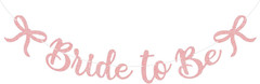 Bride to Be Banner, Rose Gold Bride to Be with Bow Glitter Bachelorette Bridal P